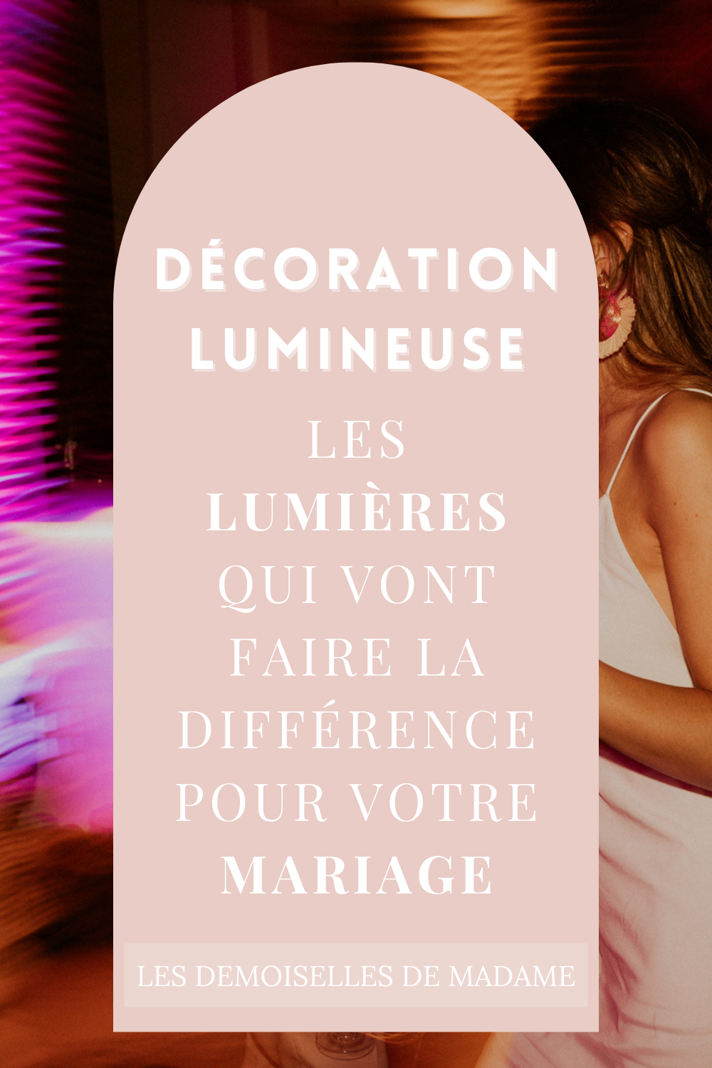 Decoration lumineuse pour son mariage